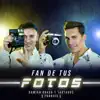 Damian Bravo y Tartaros - Fan de Tus Fotos (feat. Francis) - Single